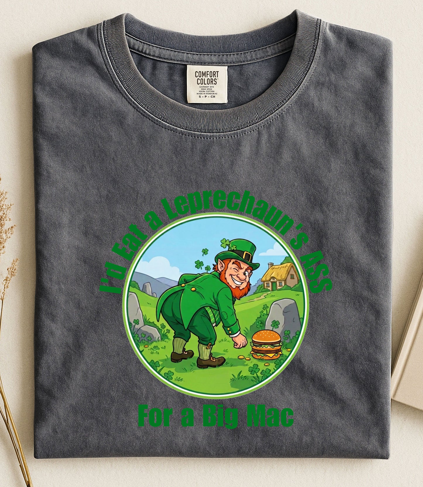 I'd Eat a Leprechaun's Ass for a Big Mac Shirt, Funny St Patricks Day Shirt, Humor Graphic Tee, Funny Food Shirt, Meme Shirt