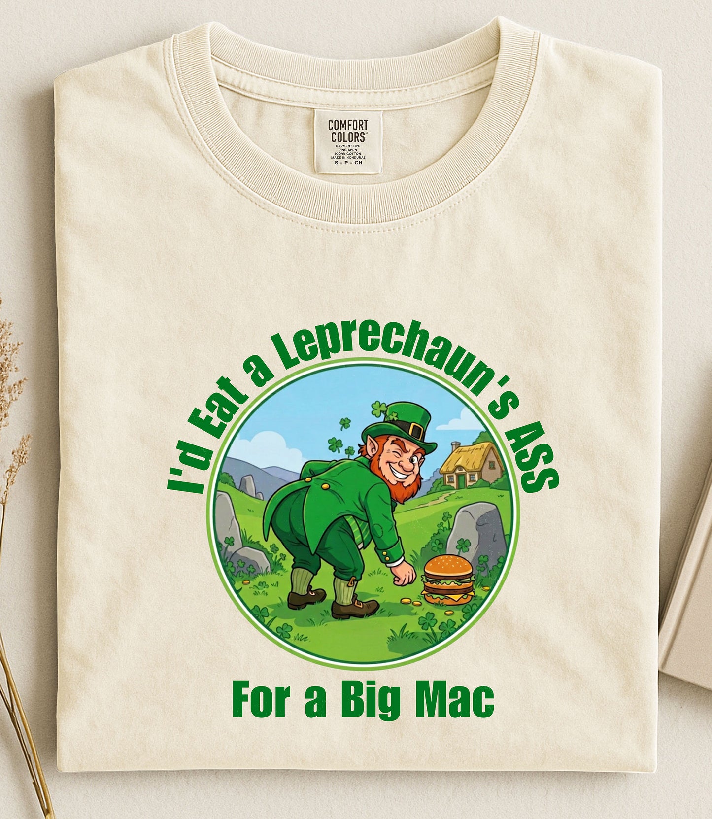 I'd Eat a Leprechaun's Ass for a Big Mac Shirt, Funny St Patricks Day Shirt, Humor Graphic Tee, Funny Food Shirt, Meme Shirt