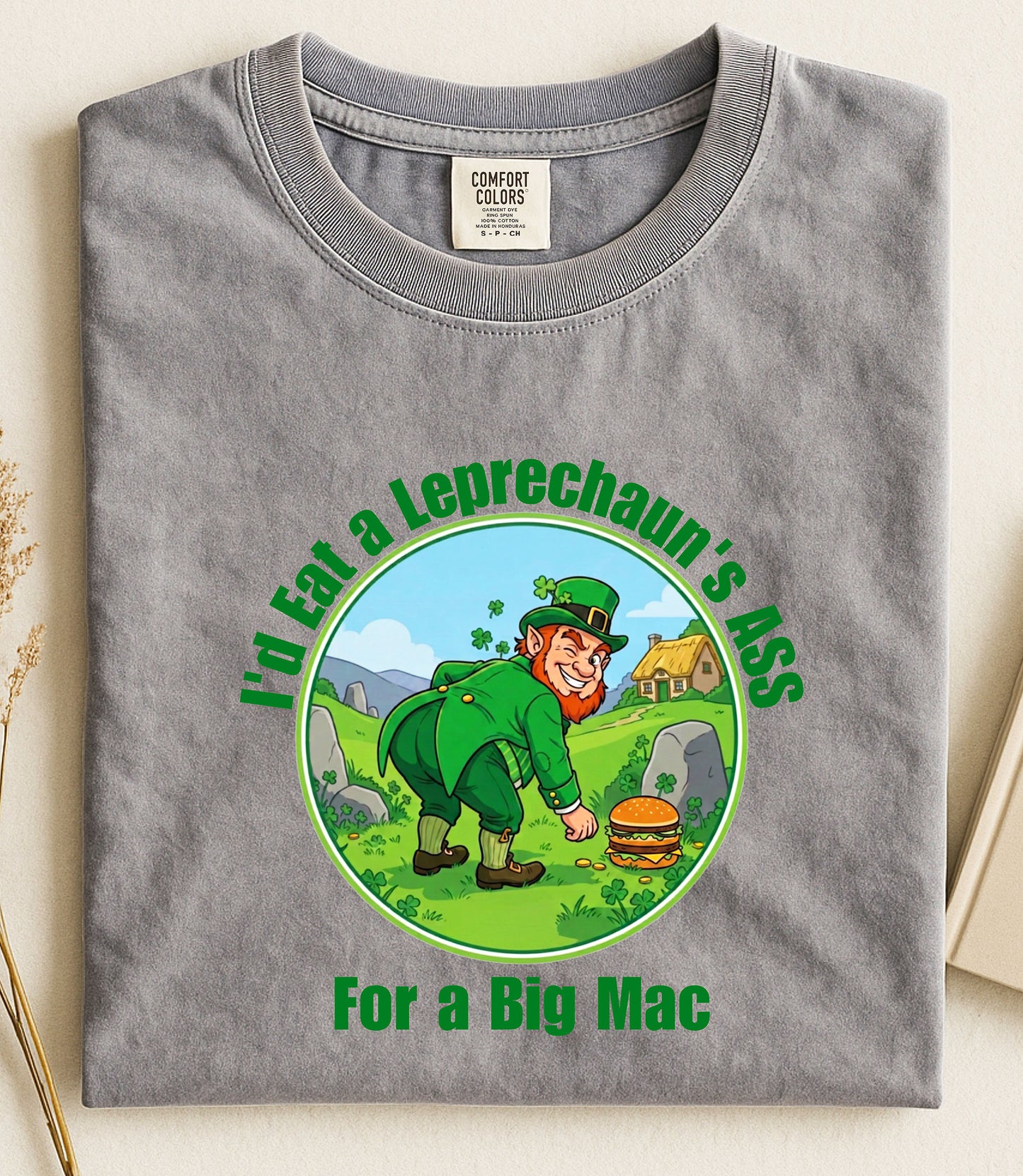 I'd Eat a Leprechaun's Ass for a Big Mac Shirt, Funny St Patricks Day Shirt, Humor Graphic Tee, Funny Food Shirt, Meme Shirt