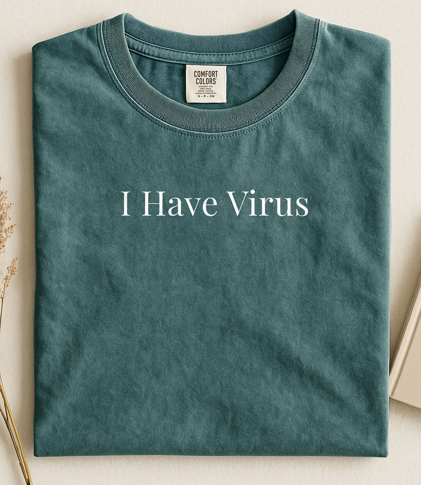 I Have Virus Shirt Funny Meme Tee