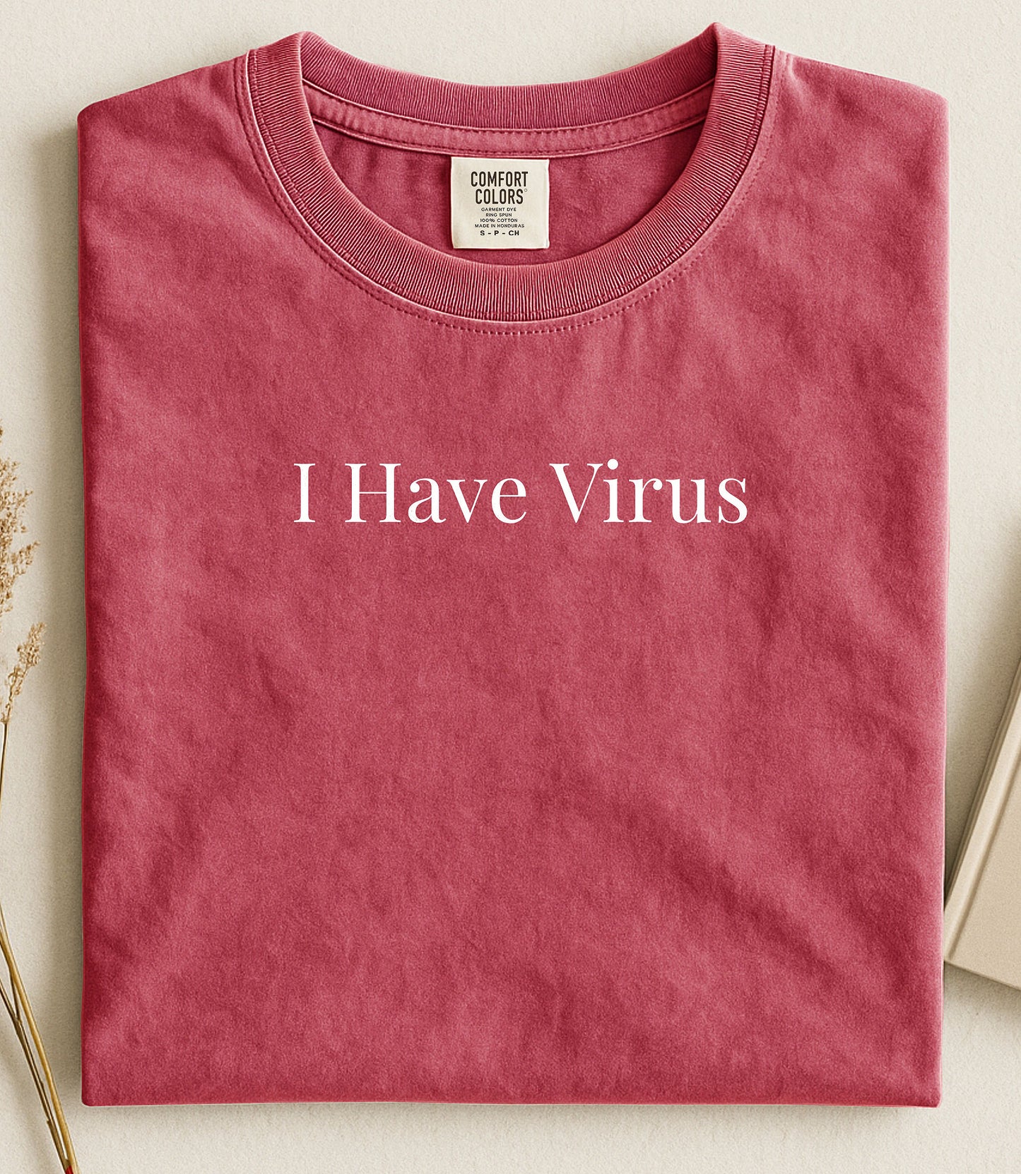 I Have Virus Shirt Funny Meme Tee