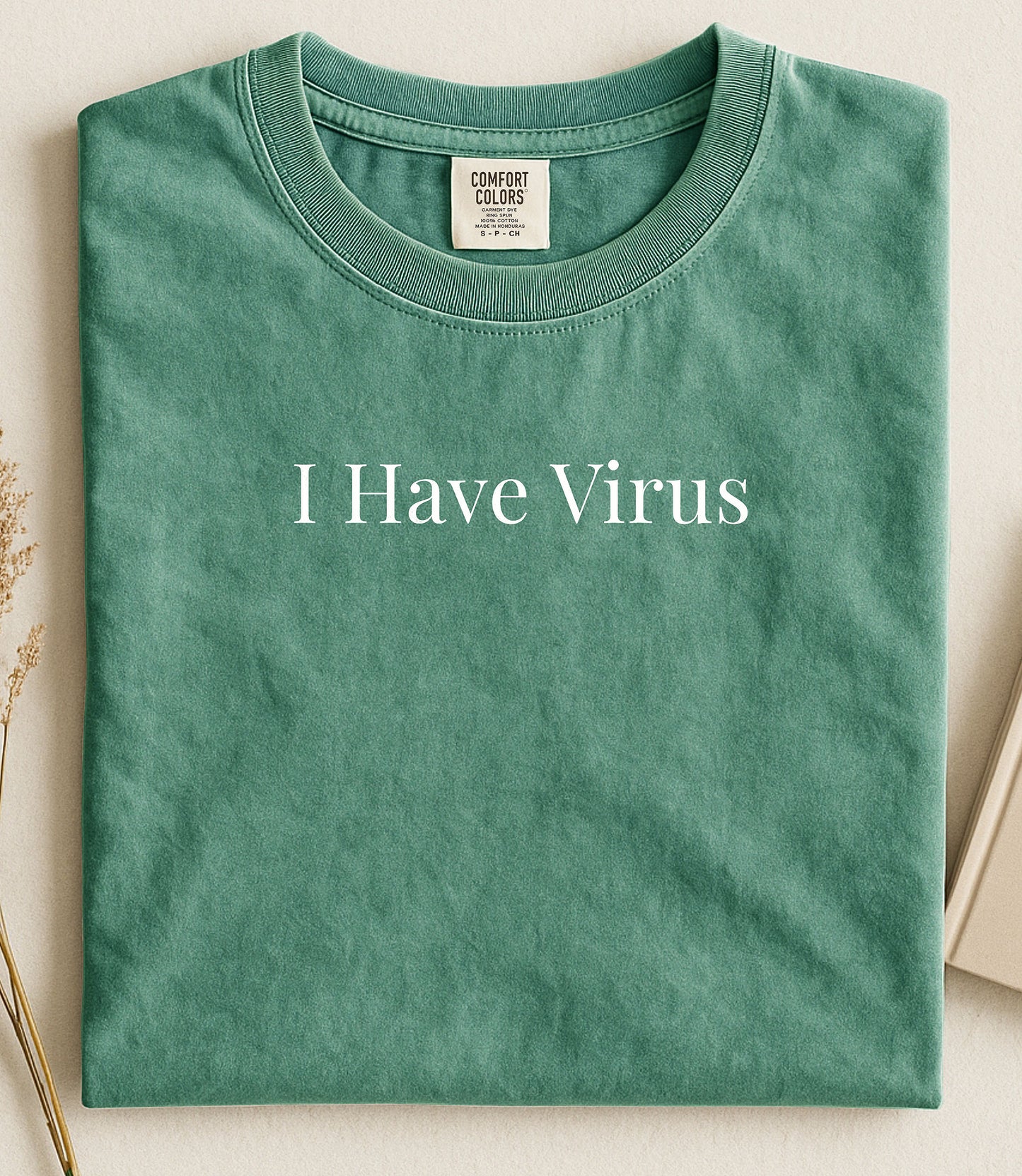 I Have Virus Shirt Funny Meme Tee
