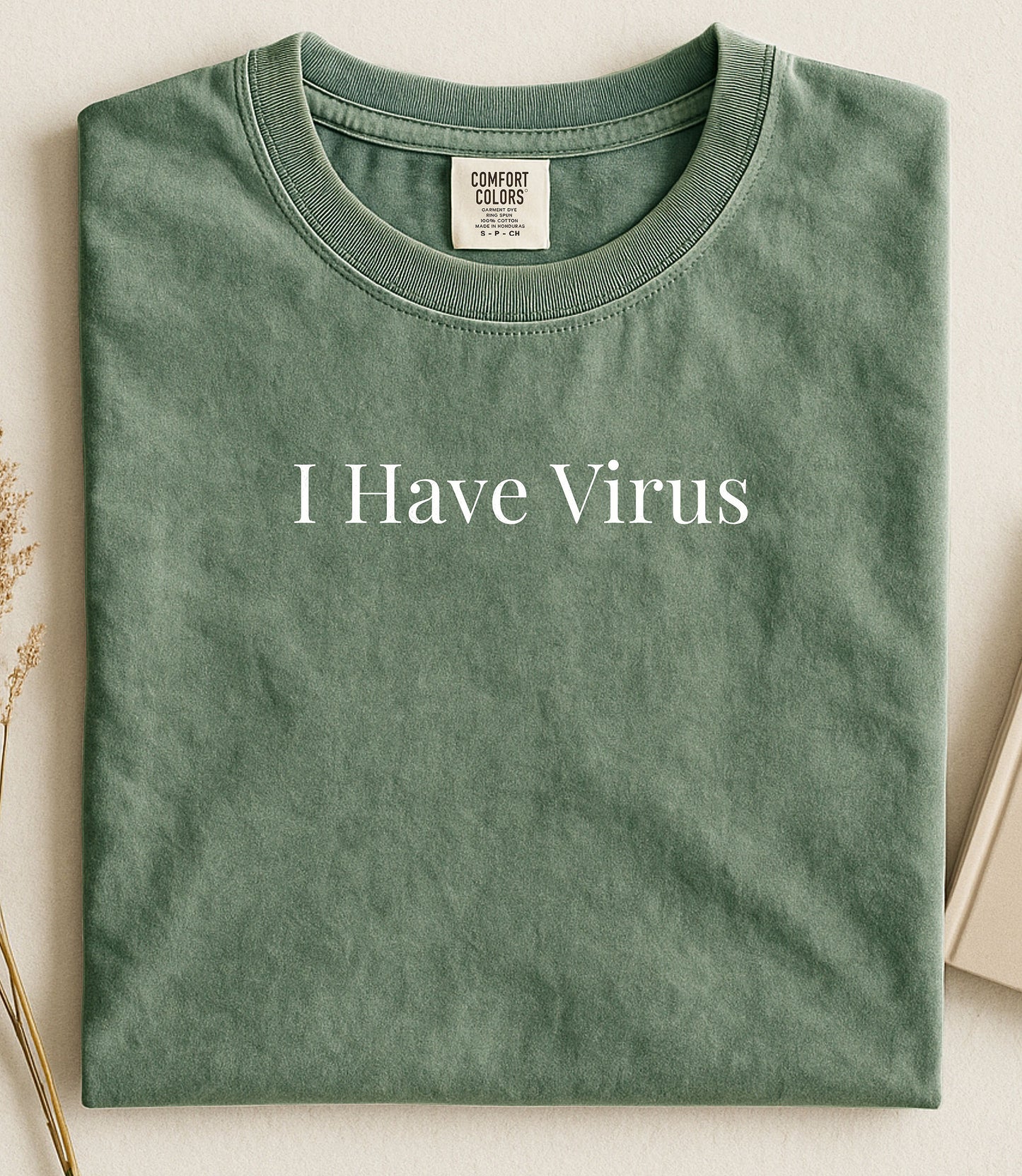 I Have Virus Shirt Funny Meme Tee